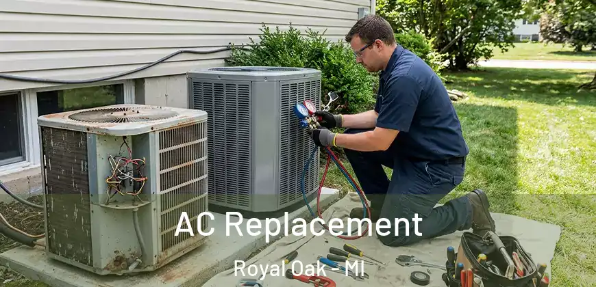  AC Replacement Royal Oak - MI