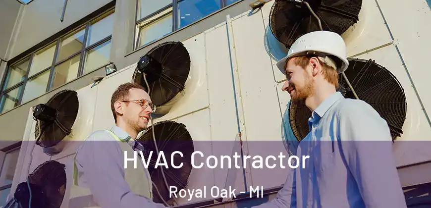 HVAC Contractor Royal Oak - MI